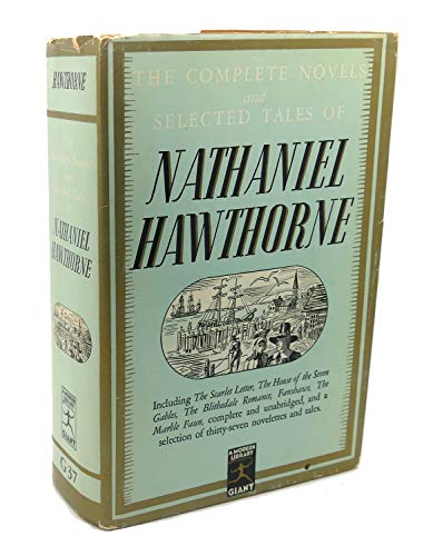 Stock image for Complete Novels and Selected Tales of Nathaniel Hawthorne (Including The Scarlet Letter, The House of the Seven Gables, The BLithedale Romance, Fanshawe, The Marble Faun, complete and unabridged, and a selection of thirty-seven novelettes and tales. for sale by Best Books And Antiques