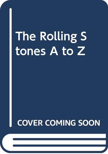 Beispielbild fr The Rolling Stones A to Z zum Verkauf von Better World Books