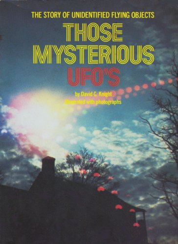 Beispielbild fr Those Mysterious UFO's: The Story of Unidentified Flying Objects zum Verkauf von Ergodebooks