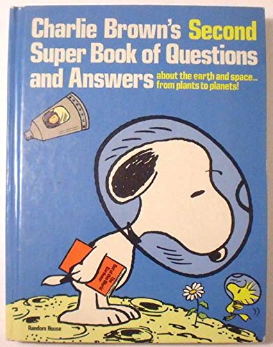 Imagen de archivo de Charlie Brown's Second Super Book of Questions and Answers about the earth and space from plants to planets! a la venta por Alf Books