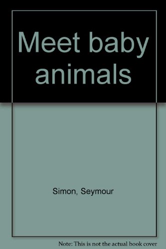 Stock image for Meet Baby Animals for sale by Better World Books