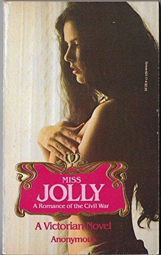 Stock image for Miss Jolly: A Romance of the Civil War (Victorian Library) for sale by Colorado's Used Book Store