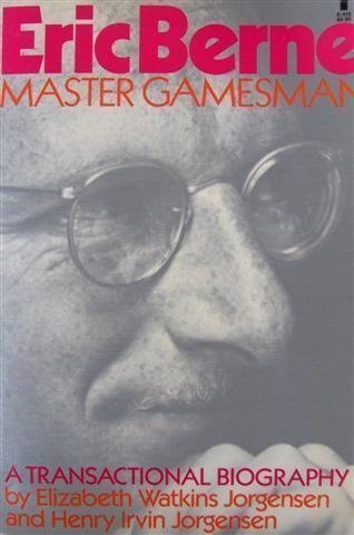 Stock image for Eric Berne: Master Gamesman for sale by Books of the Smoky Mountains