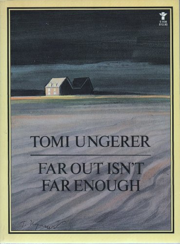 Far Out Isn't Far Enough - Tomi Ungerer