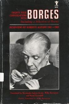 9780394621920: Twenty-Four Conversations With Borges: Interviews by Roberto Alifano, 1981-1983