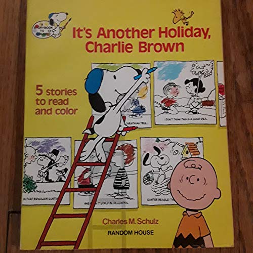 Beispielbild fr It's another holiday, Charlie Brown: A storybook to color zum Verkauf von Idaho Youth Ranch Books