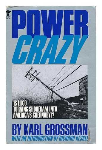 Stock image for Power Crazy: Is LILCO Turning Shoreham Into America's Chernobyl? for sale by Montclair Book Center