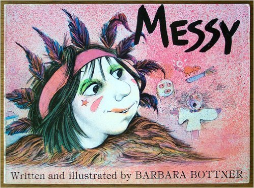 Messy (9780394622347) by Barbara Bottner