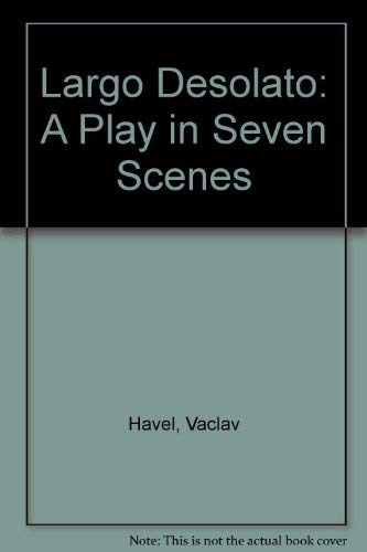 9780394622651: Largo Desolato: A Play in Seven Scenes