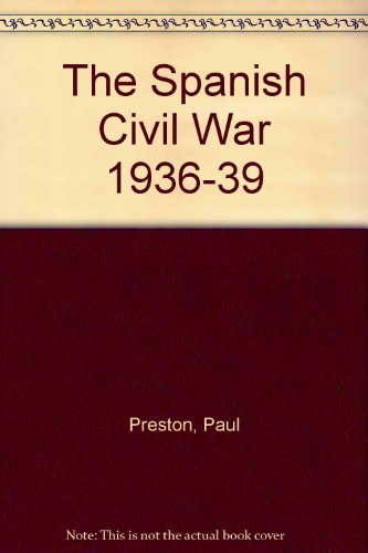 The Spanish Civil War, 1936-39 (9780394622743) by Paul Preston