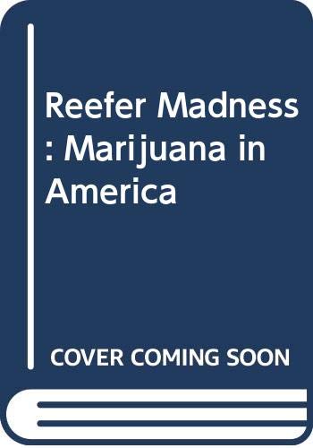 Stock image for Reefer Madness: Marijuana in America for sale by HPB Inc.