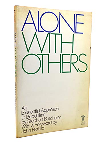 Imagen de archivo de Alone with Others: An Existential Approach to Buddhism a la venta por ThriftBooks-Atlanta