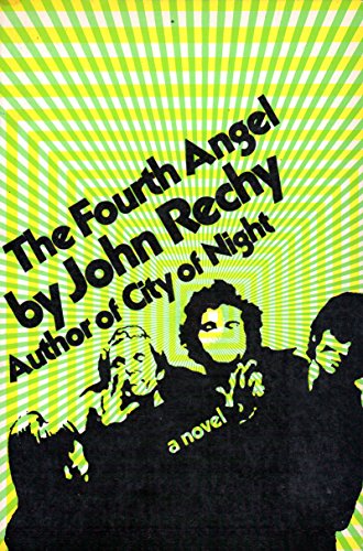 The Fourth Angel (9780394624693) by Rechy, John