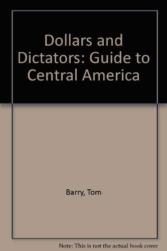 Imagen de archivo de Dollars & Dictators: A Guide to Central America a la venta por Mt. Baker Books