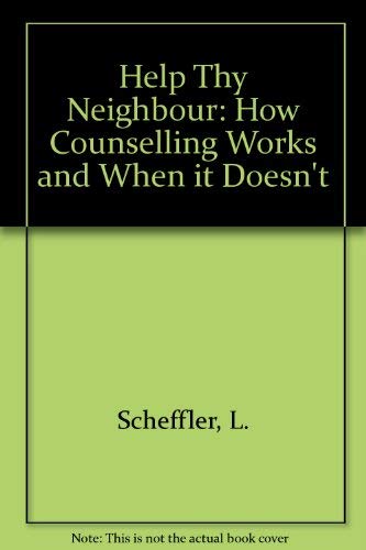 Beispielbild fr Help Thy Neighbor: How Counseling Works and When It Doesn't zum Verkauf von Robinson Street Books, IOBA