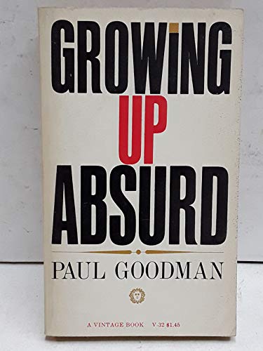 Imagen de archivo de Growing Up Absurd a la venta por ThriftBooks-Dallas