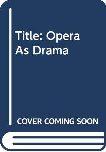 Beispielbild fr Opera As Drama zum Verkauf von Wonder Book