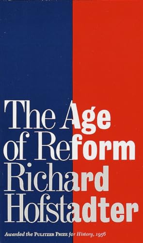 9780394700953: The Age of Reform: From Bryan to f.d.r.