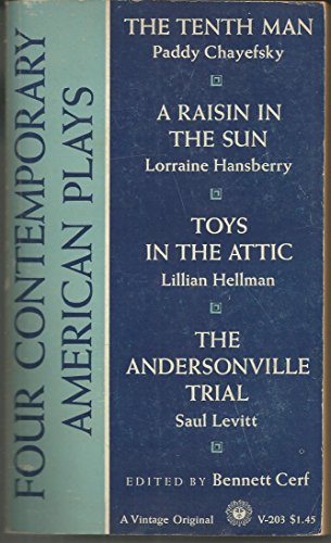 Four Contemporary American Plays - Saul Levitt,Lillian Hellman,Lorraine Hansberry,Paddy Chayefsky,Bennett Cerf