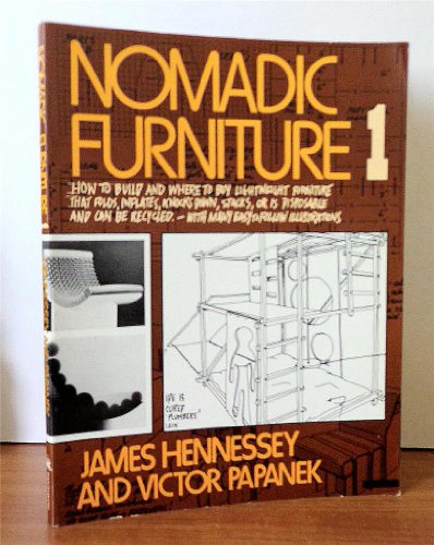 9780394702285: Nomadic Furniture 1: How to Build and Where to Buy Lightweight Furniture That Folds, Collapses, Stacks, Knocks Down, Inflates or Can Be Thrown Away