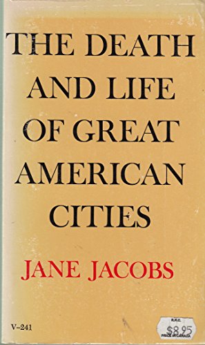 Beispielbild fr The Death and Life of Great American Cities zum Verkauf von Ergodebooks