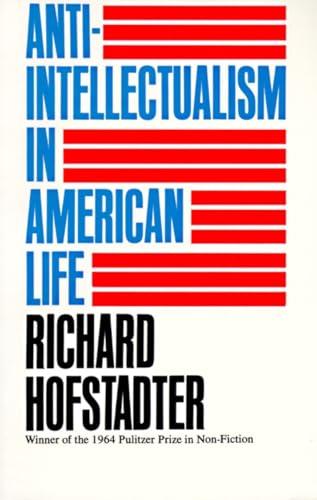 Beispielbild fr Anti-Intellectualism in American Life zum Verkauf von Better World Books