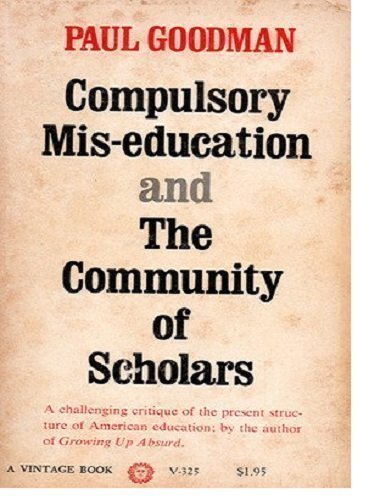 Compulsory Mis-education/The Community of Scholars