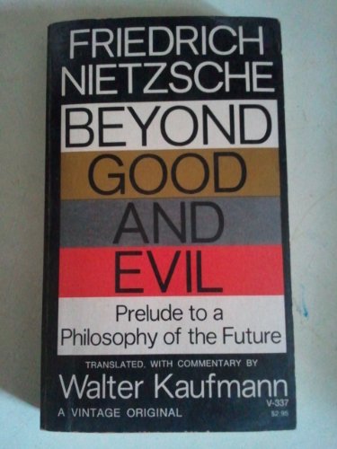 Beispielbild fr Beyond Good and Evil : Prelude to a Philosophy of the Future zum Verkauf von Better World Books