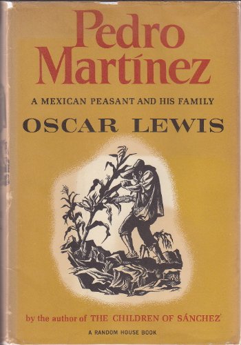 Beispielbild fr Pedro Martinez a Mexican Peasant and His Family zum Verkauf von ThriftBooks-Atlanta