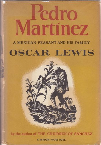 Stock image for Pedro Martinez a Mexican Peasant and His Family for sale by ThriftBooks-Atlanta