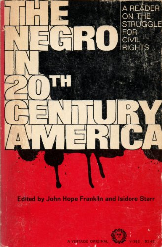 Imagen de archivo de The Negro in Twentieth Century America: A Reader on the Struggle For Civil Rights a la venta por HPB-Diamond