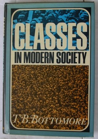 Classes in Modern Society (9780394704142) by Bottomore, T.B.