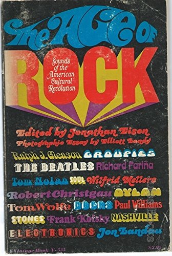 Imagen de archivo de The Age of Rock: Sounds of the American Cultural Revolution a la venta por Saucony Book Shop