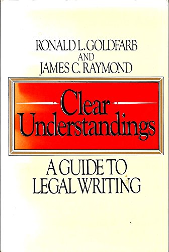 Stock image for Clear Understandings: A Guide to Legal Writing for sale by Front Cover Books