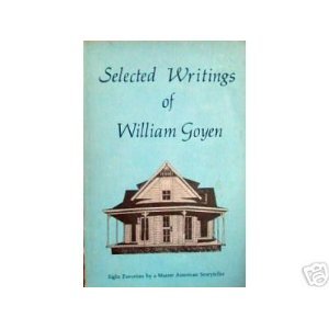 9780394706917: Title: Selected writings of William Goyen