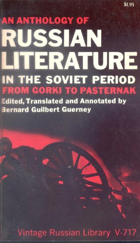 Anthology of Russian Literature in the Soviet Period from Gorki to Pasternak (9780394707174) by Guerney, Bernard G.