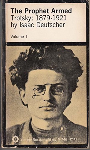 9780394707464: Prophet Armed Trotsky 1879-1921