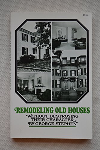Beispielbild fr Remodeling old houses without destroying their character zum Verkauf von Wonder Book