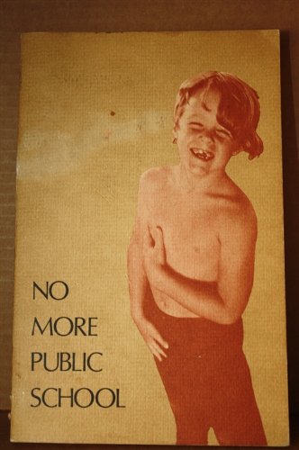 Stock image for No More Public School for sale by Better World Books