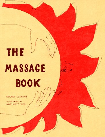 9780394707709: The Massage Book (The original holistic health series)