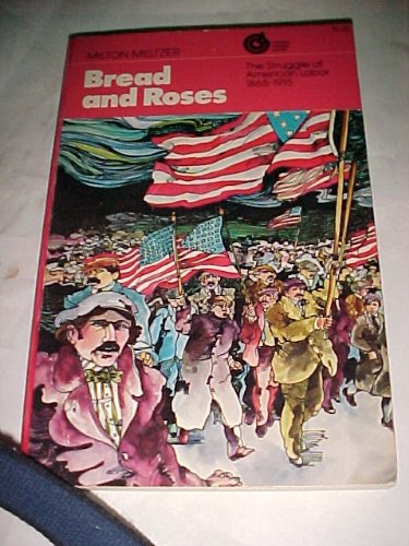 9780394708058: Bread and Roses: The Struggle of American Labor, 1865-1915