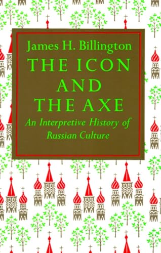 Stock image for The Icon and the Axe: An Interpretative History of Russian Culture (Vintage) for sale by Goodwill Books