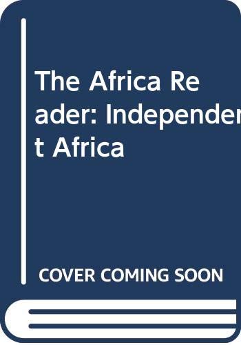 9780394708553: The Africa Reader: Independent Africa
