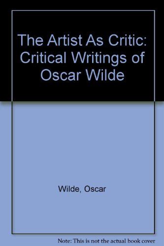 9780394708584: The Artist As Critic: Critical Writings of Oscar Wilde