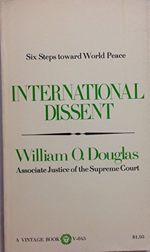 Imagen de archivo de International Dissent: Six Steps Toward World Peace a la venta por The Book Garden