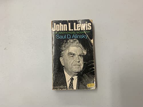 John L. Lewis,: An Unauthorized Biography (9780394708829) by Alinsky, Saul David