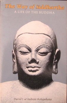 The Way of Siddhartha: A Life of the Buddha