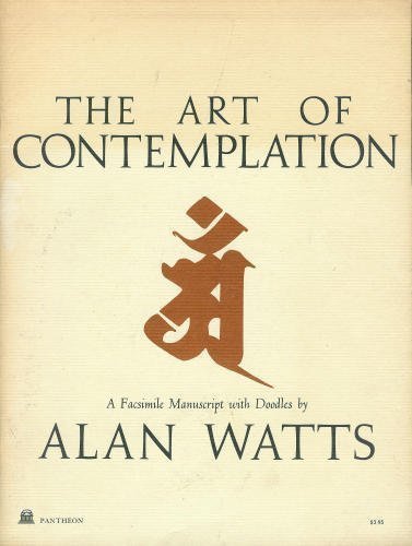 9780394709635: The Art of Contemplation: A Facsimile Manuscript with Doodles by Alan Watts