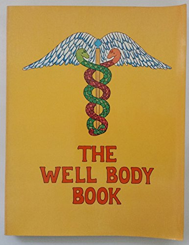 Beispielbild fr The Well-Body Book zum Verkauf von Better World Books