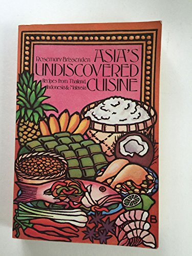 Stock image for ASIA'S UNDISCOVERED CUISINE for sale by HPB-Diamond